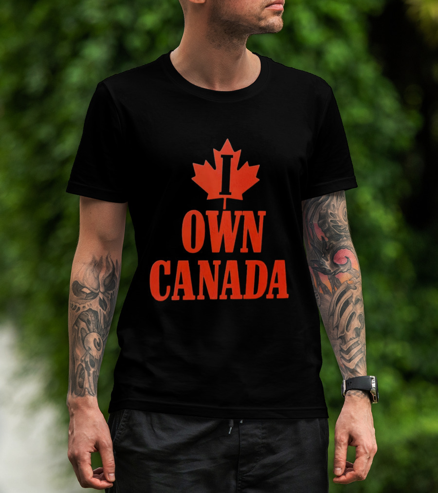 I Own Canada Maple Leaf T-Shirt