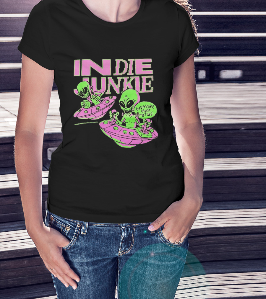 Indie Junkie Alien UFO Invaderz Must Die T-Shirt