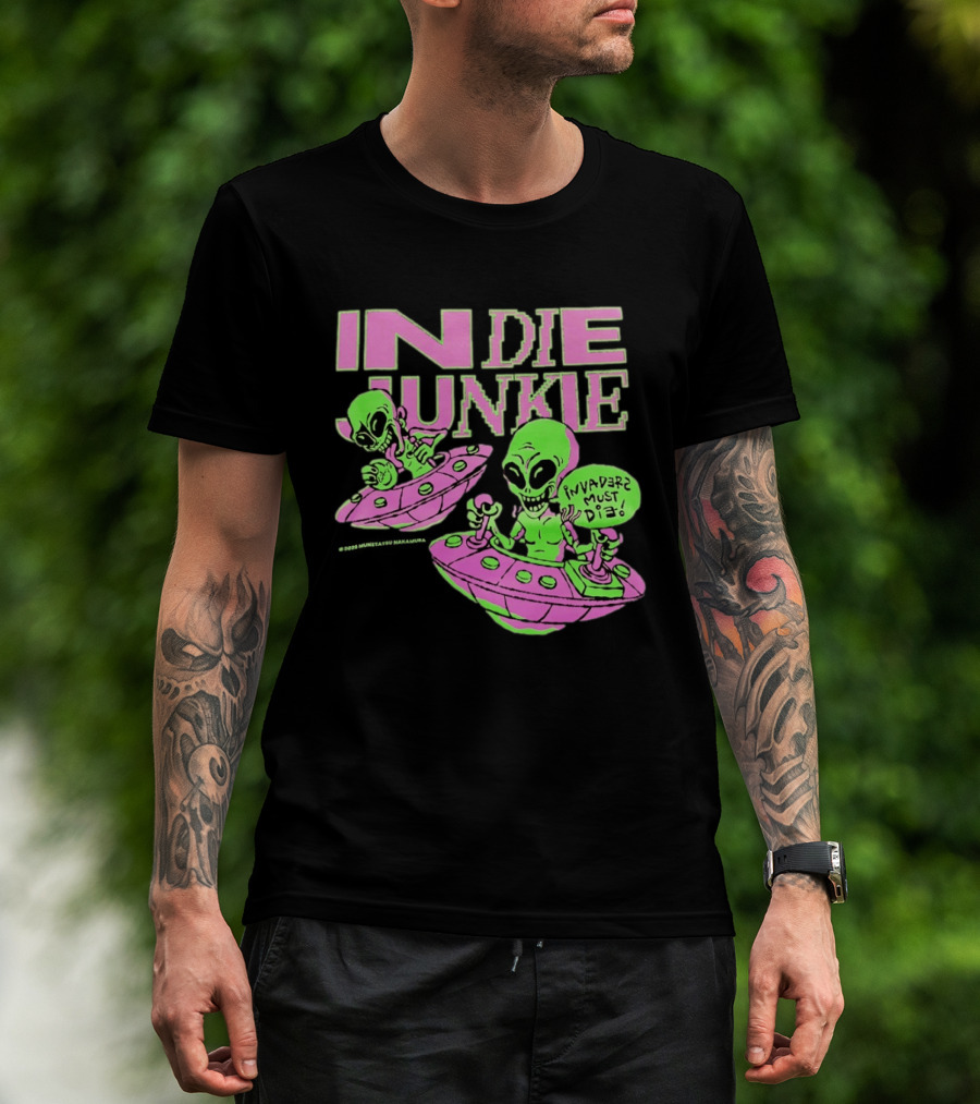 Indie Junkie Alien UFO Invaderz Must Die T-Shirt