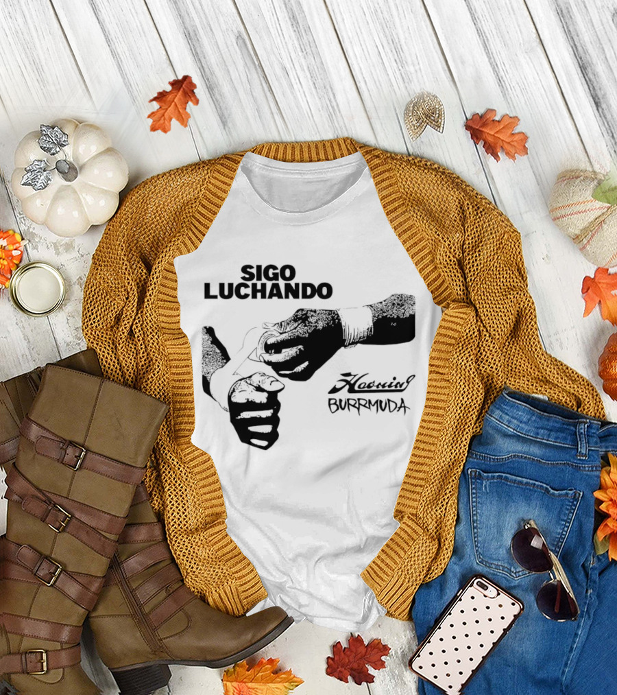 Sigo Luchando Puño Cerrado Haoming Burrmuda T-Shirt