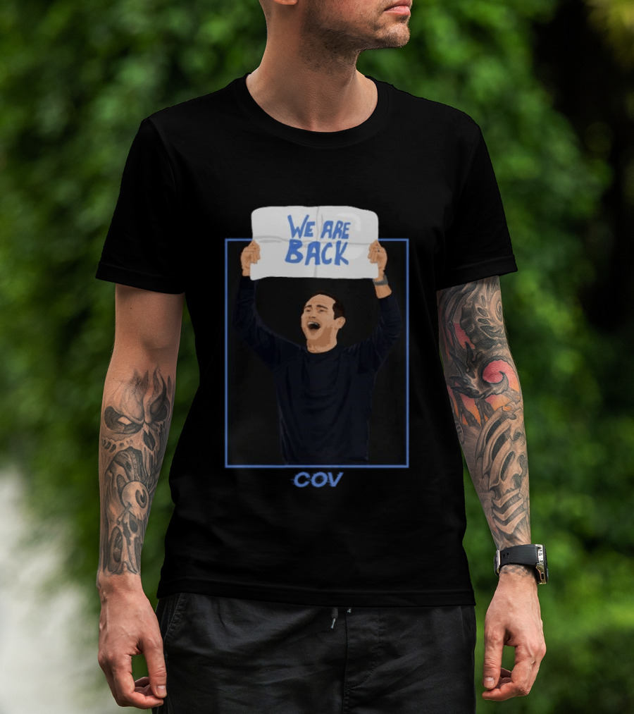 We Are Back Frank Lampard Celebrates Coventry City FC Premier League Return T-Shirt
