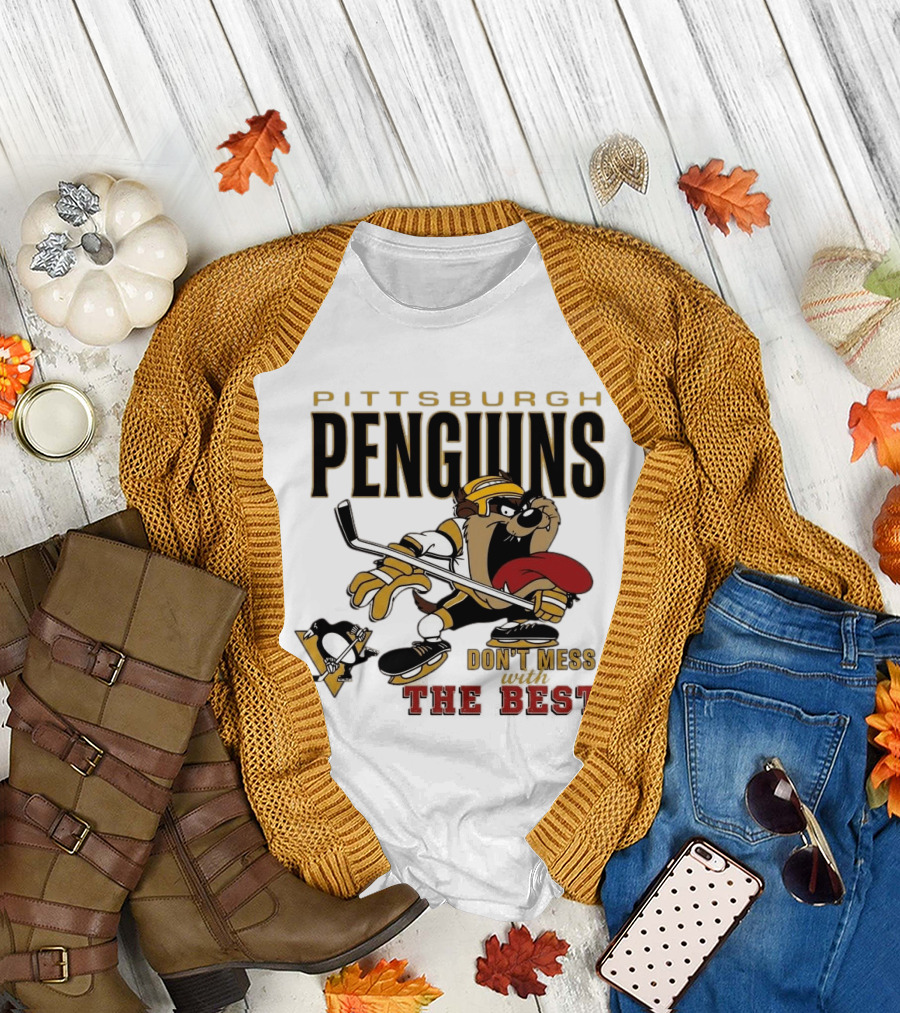 Pittsburgh Penguins Don't Mess With The Best Hockey Taz Fan Favorite T-Shirt