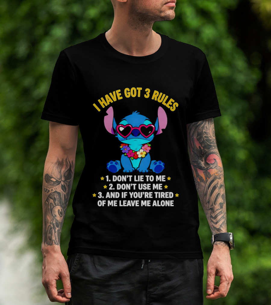I Have Got 3 Rules Stitch Don't Lie To Me Use Me If You're Tired Leave Me Alone T-Shirt