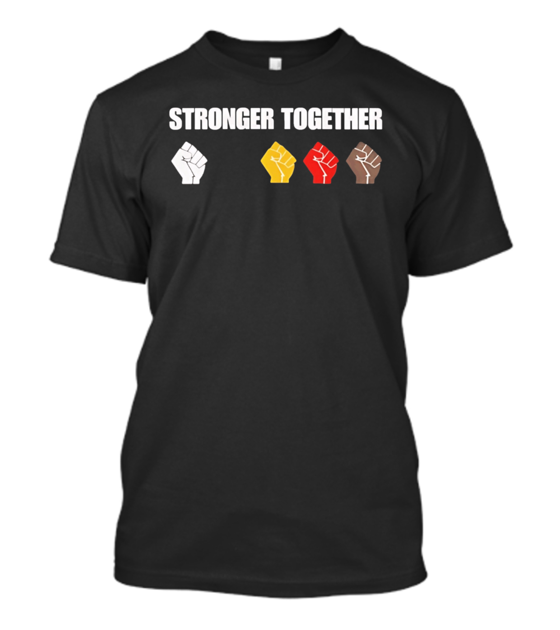 Stronger Together 2026 Unity Fists Multicolor T-Shirt