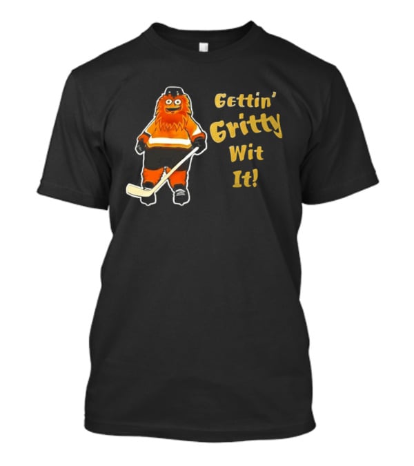 Gritty Philadelphia Flyers Gettin Gritty Wit It Hockey T-Shirt