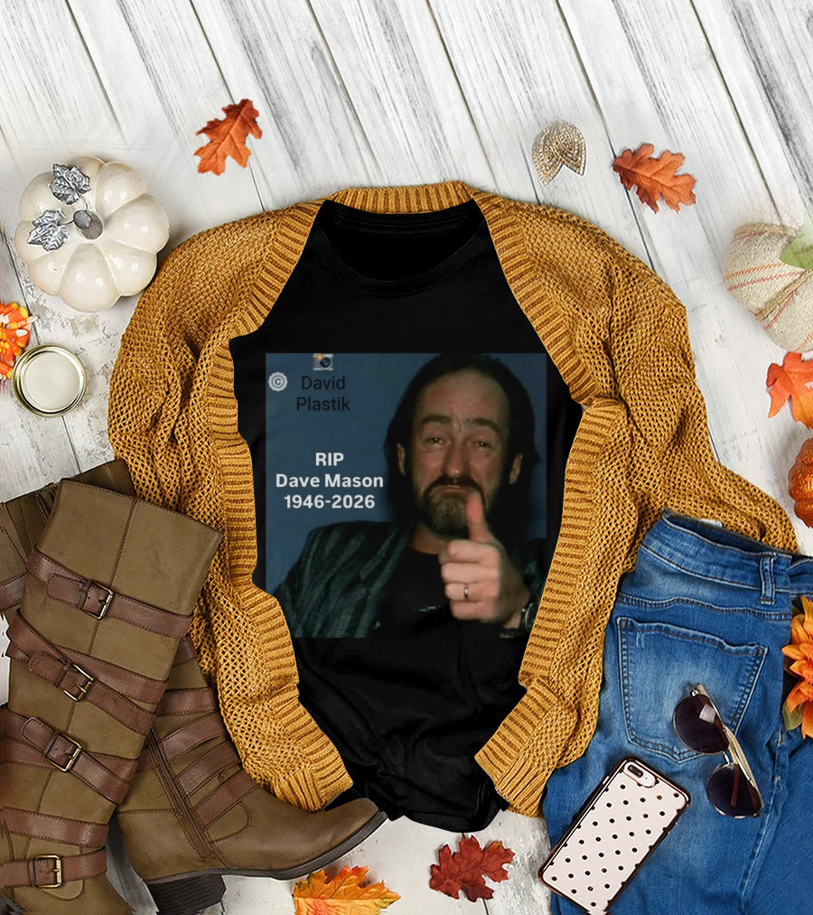 RIP Dave Mason 1946 2026 David Plastik Copyright T-Shirt