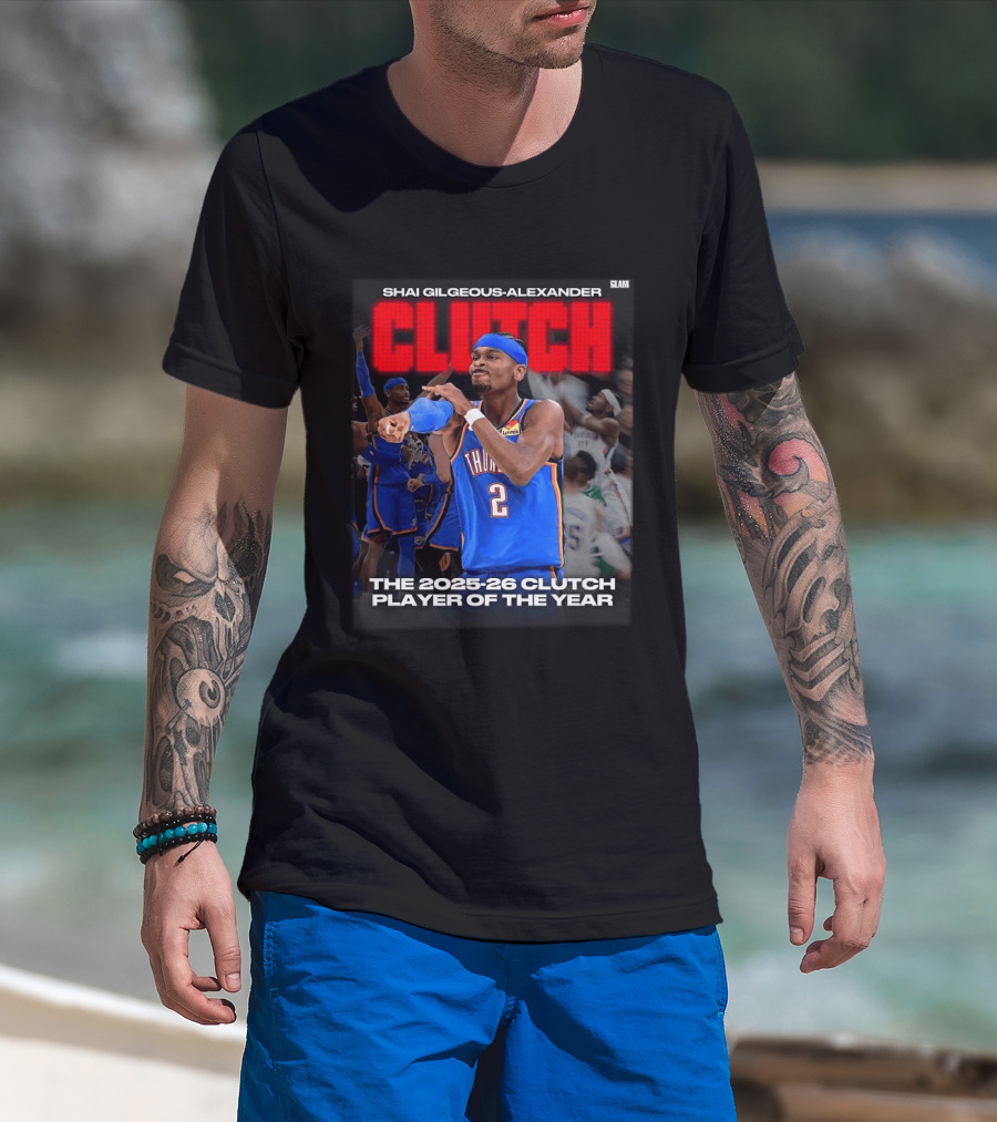 Shai Gilgeous Alexander Clutch 2025 26 Clutch Player Of The Year Thunder T-Shirt