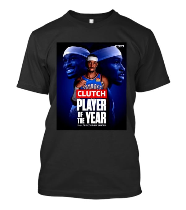 Shai Gilgeous Alexander Clutch Thunder Player Of The Year 2026 T-Shirt