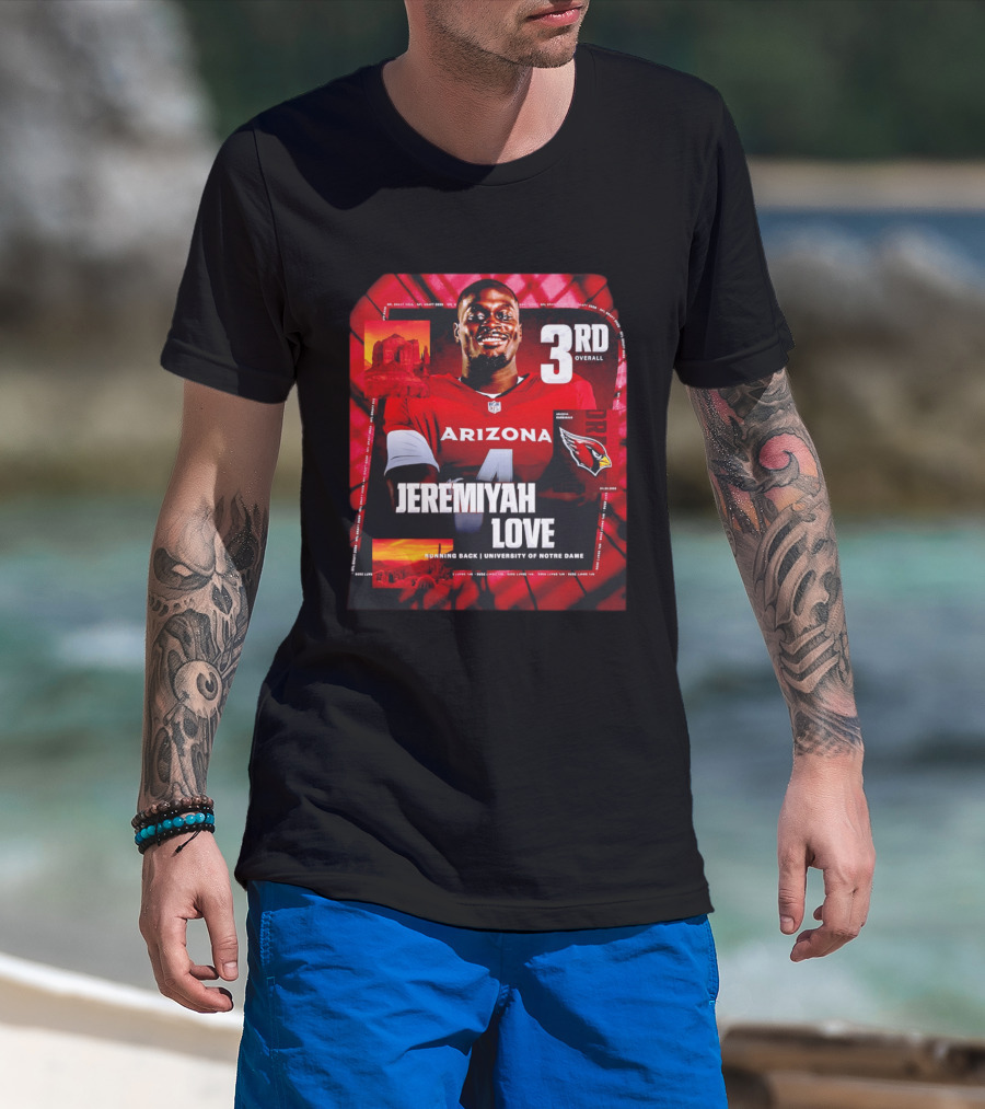 Arizona Cardinals Jeremiyah Love Running Back University Of Notre Dame 3rd Overall NFL Draft 2026 T-Shirt