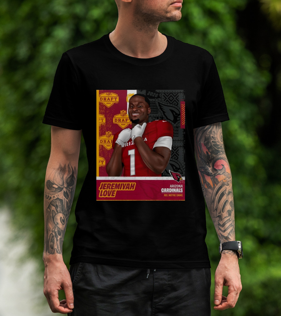 Jeremiyah Love Arizona Cardinals 2026 NFL Draft Round 1 Pick 3 Notre Dame T-Shirt