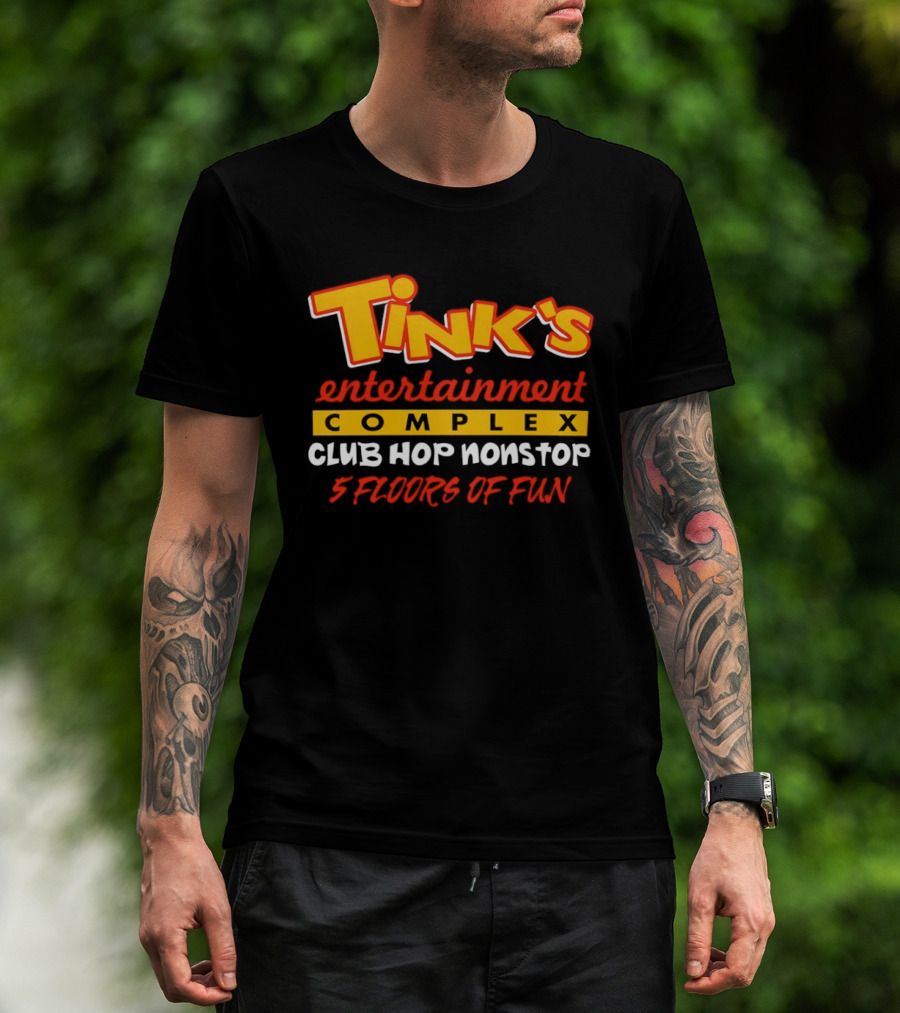 Tink's Entertainment Complex Club Hop Nonstop Five Floors Of Fun T-Shirt