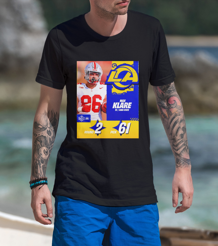 Max Klare Los Angeles Rams Round 2 Pick 61 Ohio State Draft 2026 T-Shirt