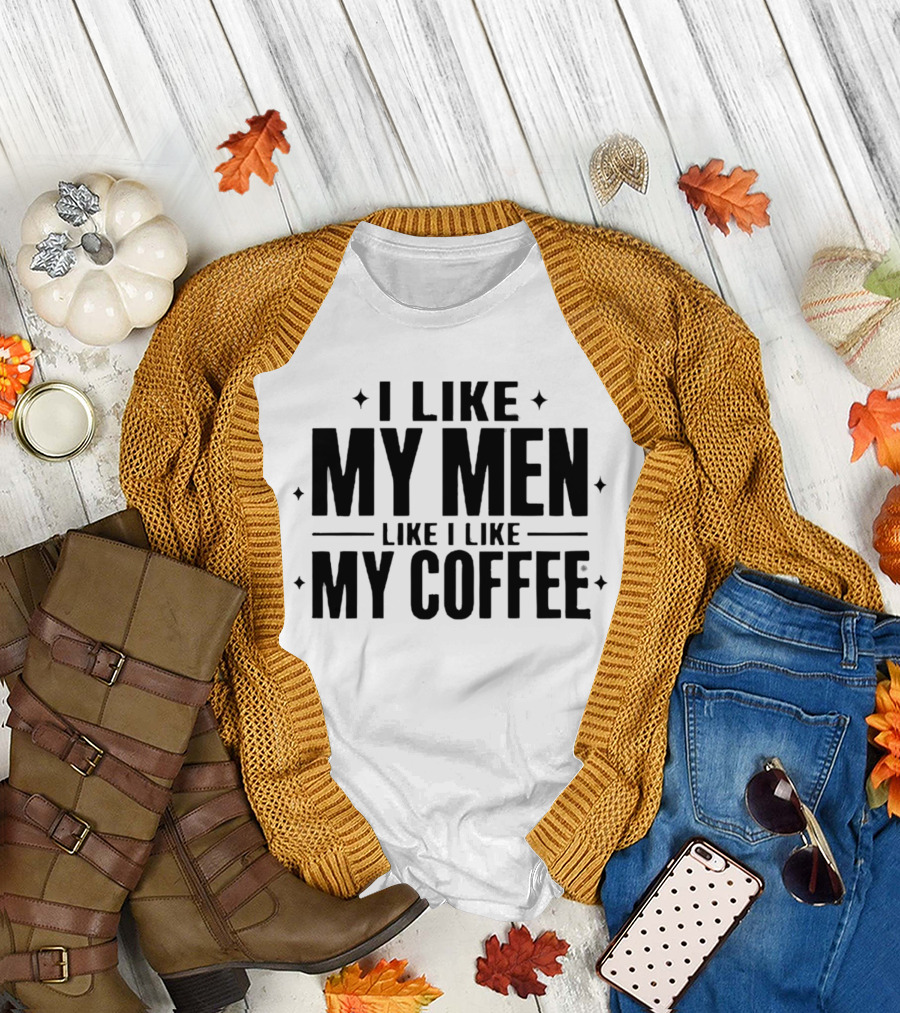 I Like My Men Like I Like My Coffee Star T-Shirt