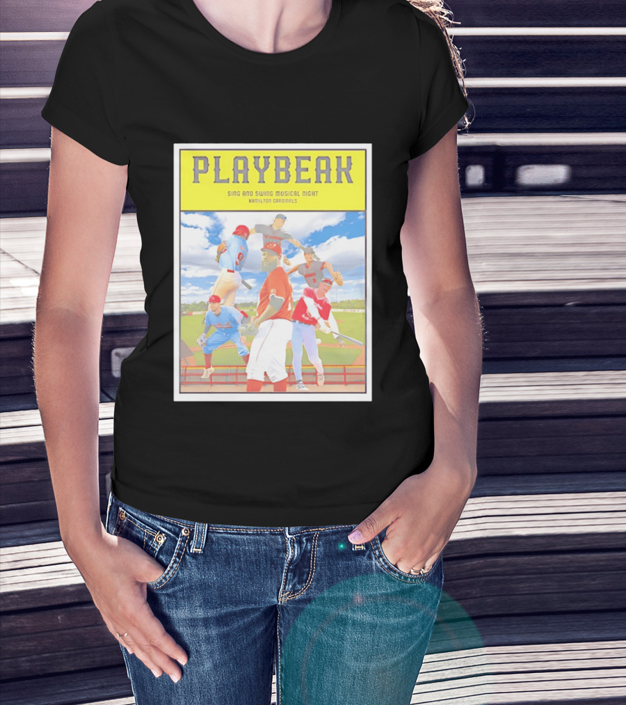 Playbeak Sing And Swing Musical Night Hamilton Cardinals Baseball Players T-Shirt