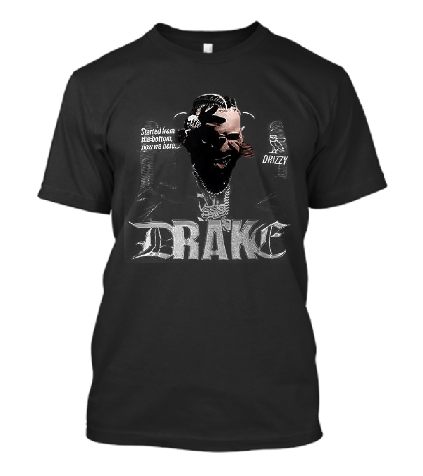Drake Drizzy Started From The Bottom Now We Here Face T-Shirt