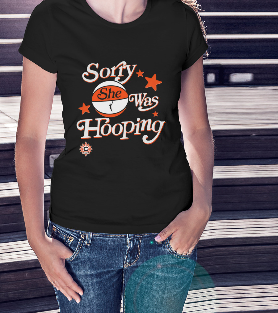 Connecticut Sun Sorry She Was Hooping WNBA Team Spirit T-Shirt