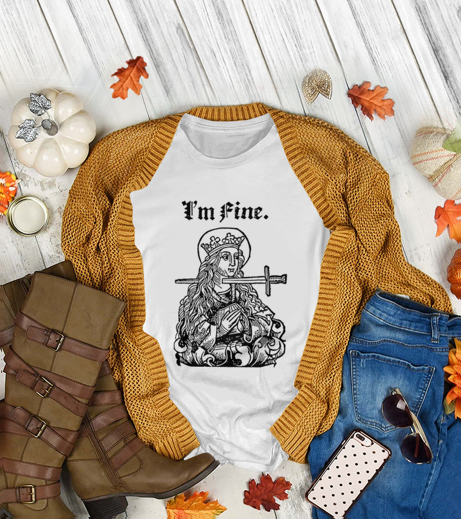 Medieval Lady With Sword Through Head I'm Fine Sarcastic T-Shirt