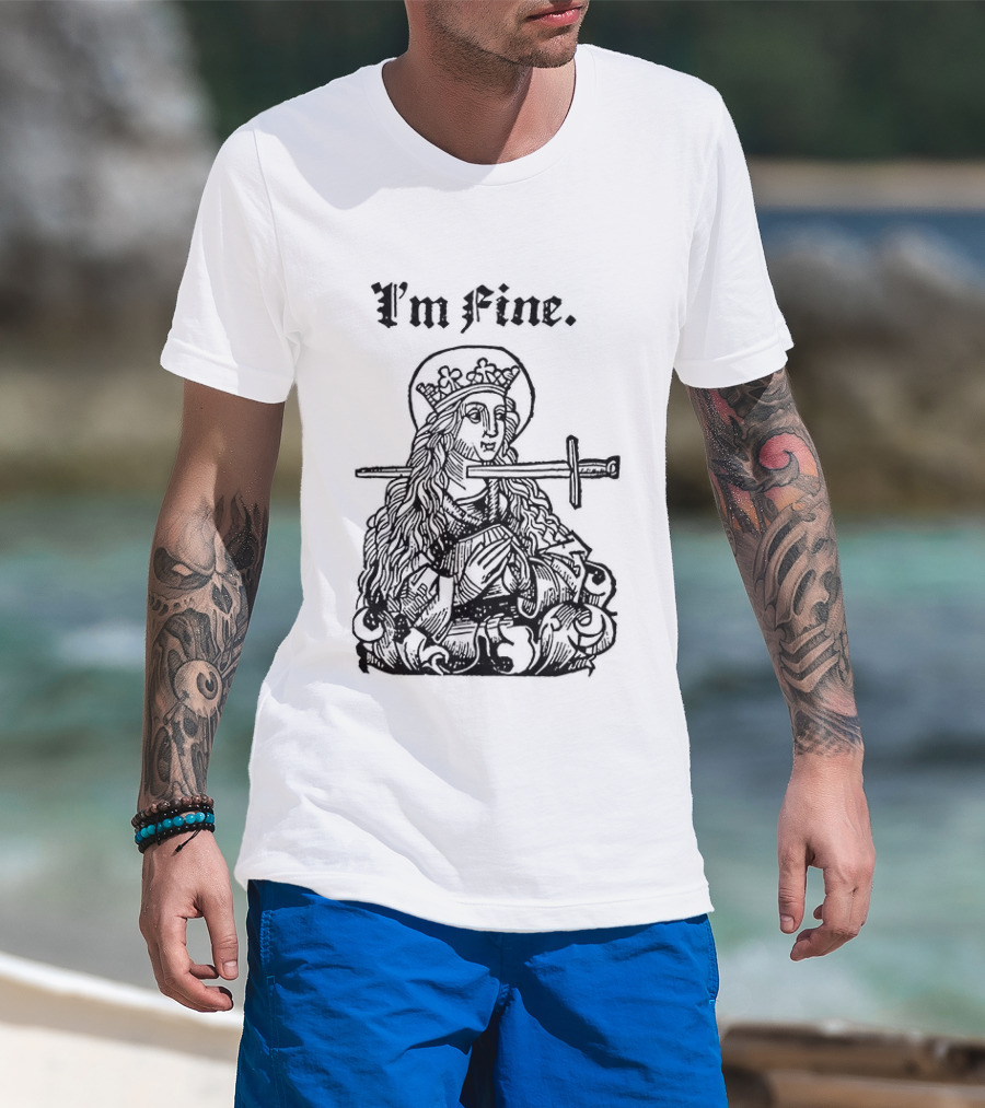 Medieval Lady With Sword Through Head I'm Fine Sarcastic T-Shirt