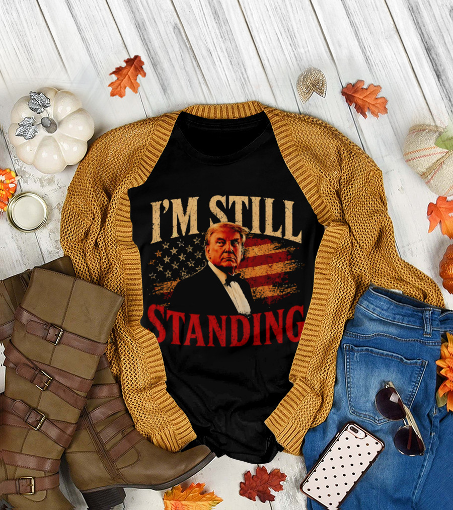 I'm Still Standing Trump American Flag T-Shirt