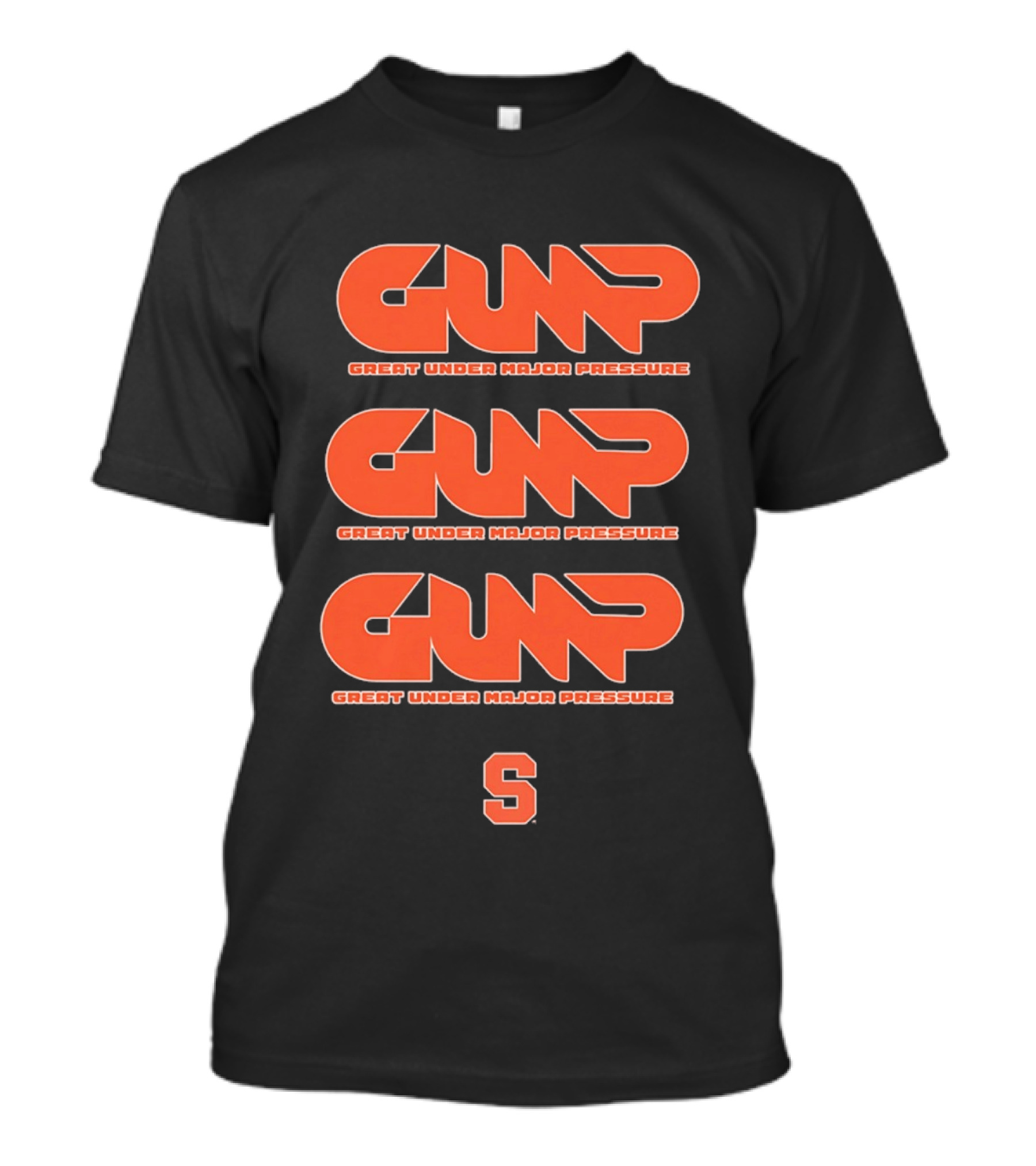 Gump Great Under Major Pressure Syracuse Orange S T-Shirt