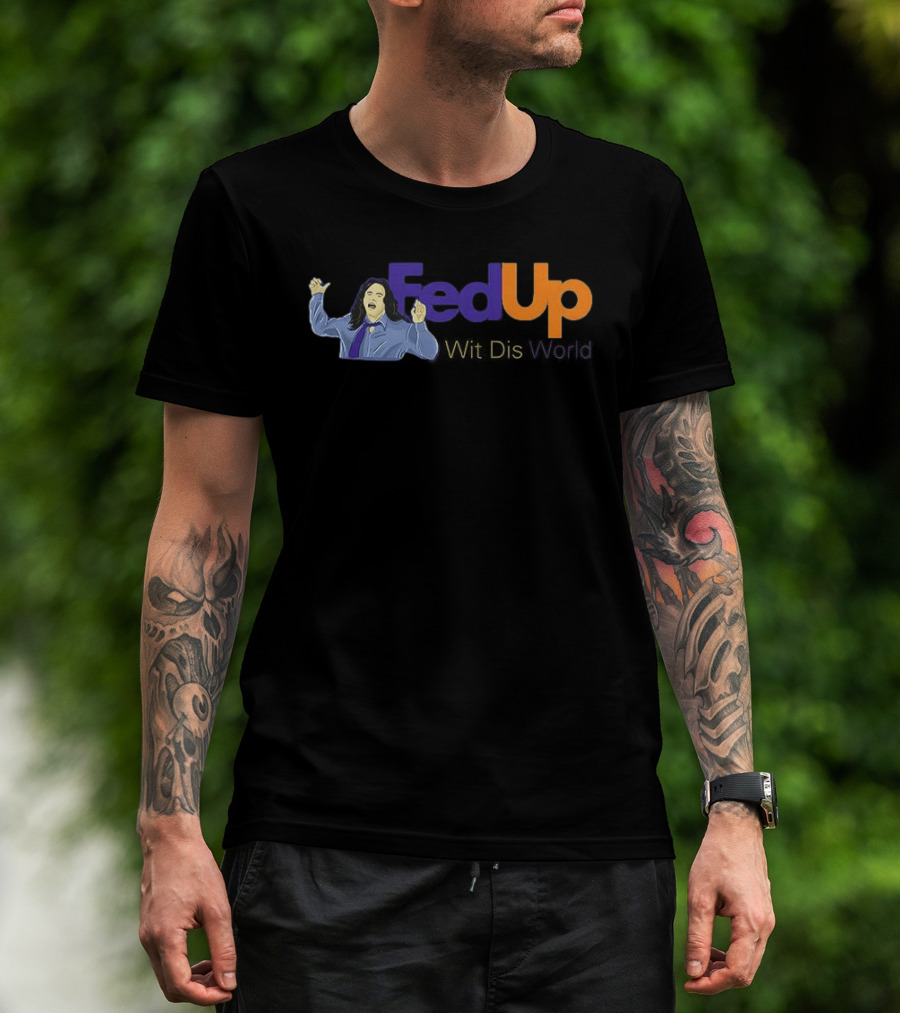 Fed Up Wit Dis World Tommy Wiseau Inspired Image T-Shirt