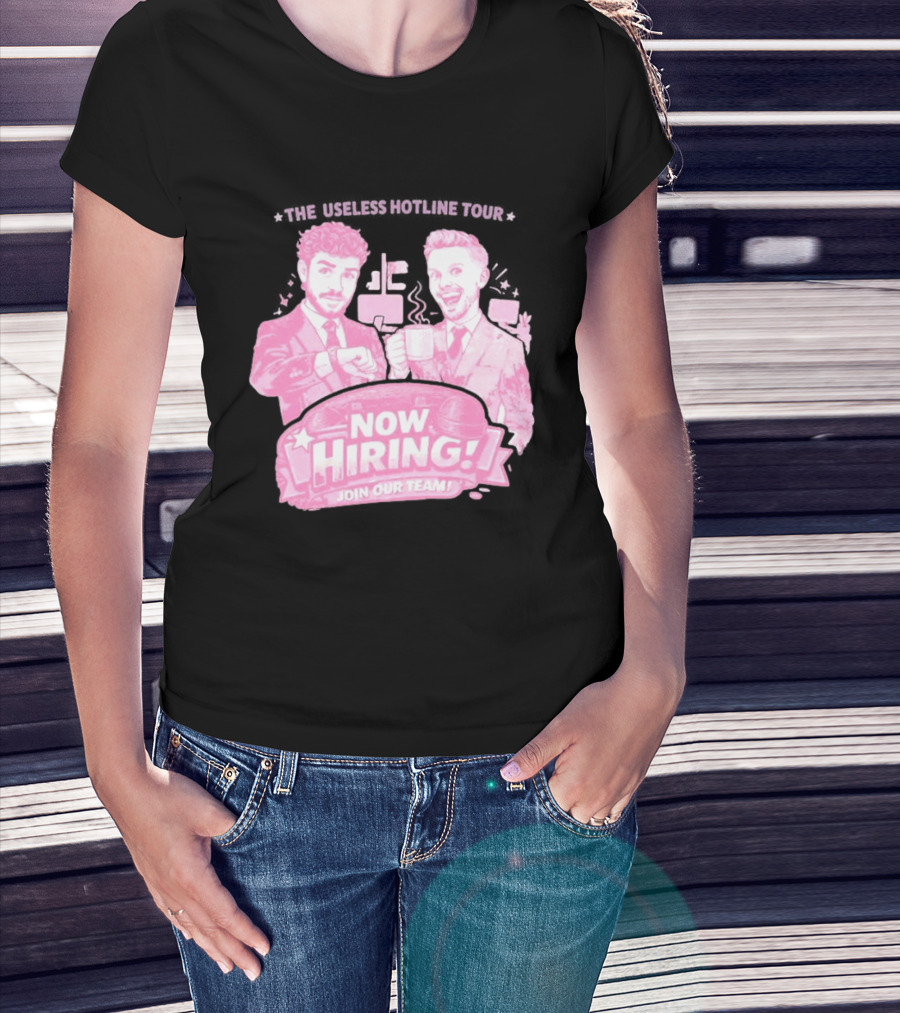 The Useless Hotline Tour 2026 Now Hiring Join Our Team T-Shirt