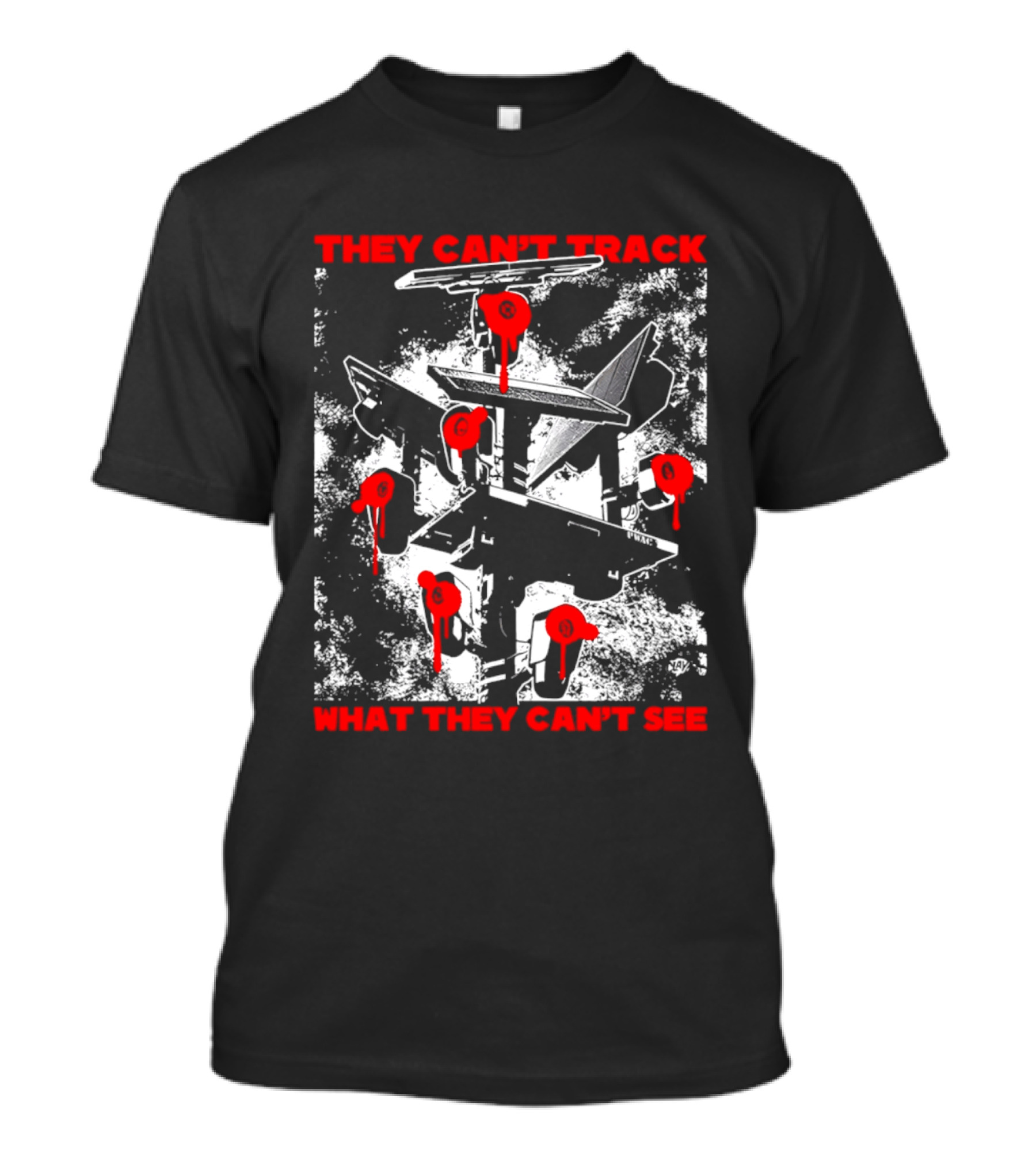 They Can't Track What They Can't See Fighter Jet With Red Paint Splatters T-Shirt
