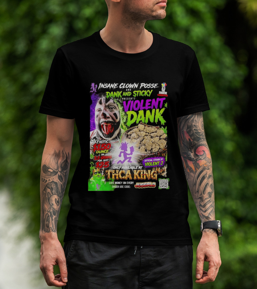 Insane Clown Posse Dank And Sticky Presents Violent Dank Exotic Violent J THCa King Galo T-Shirt