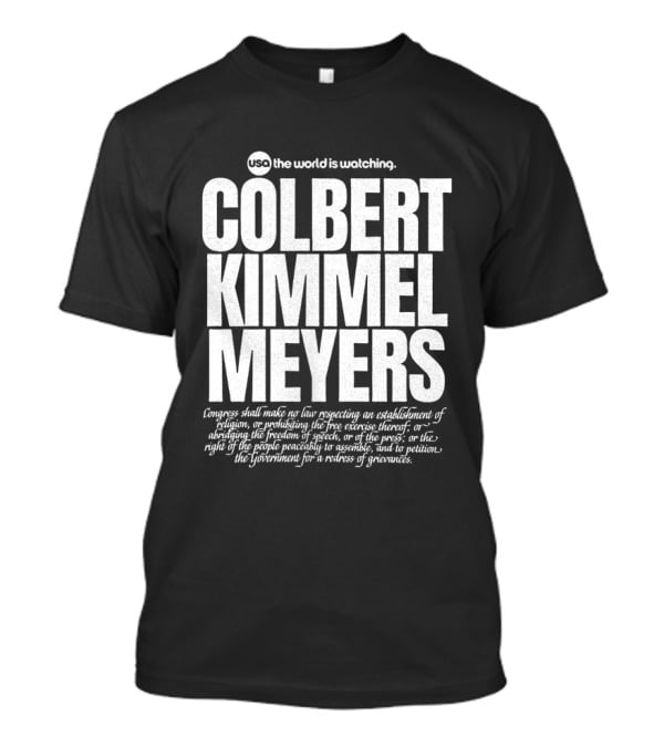 USA The World Is Ing Colbert Kimmel Meyers Congress Shall Make No Law Respecting An Establishment T-Shirt