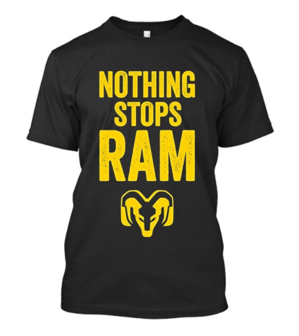 Nothing Stops Ram Bold Text With Ram Head T-Shirt