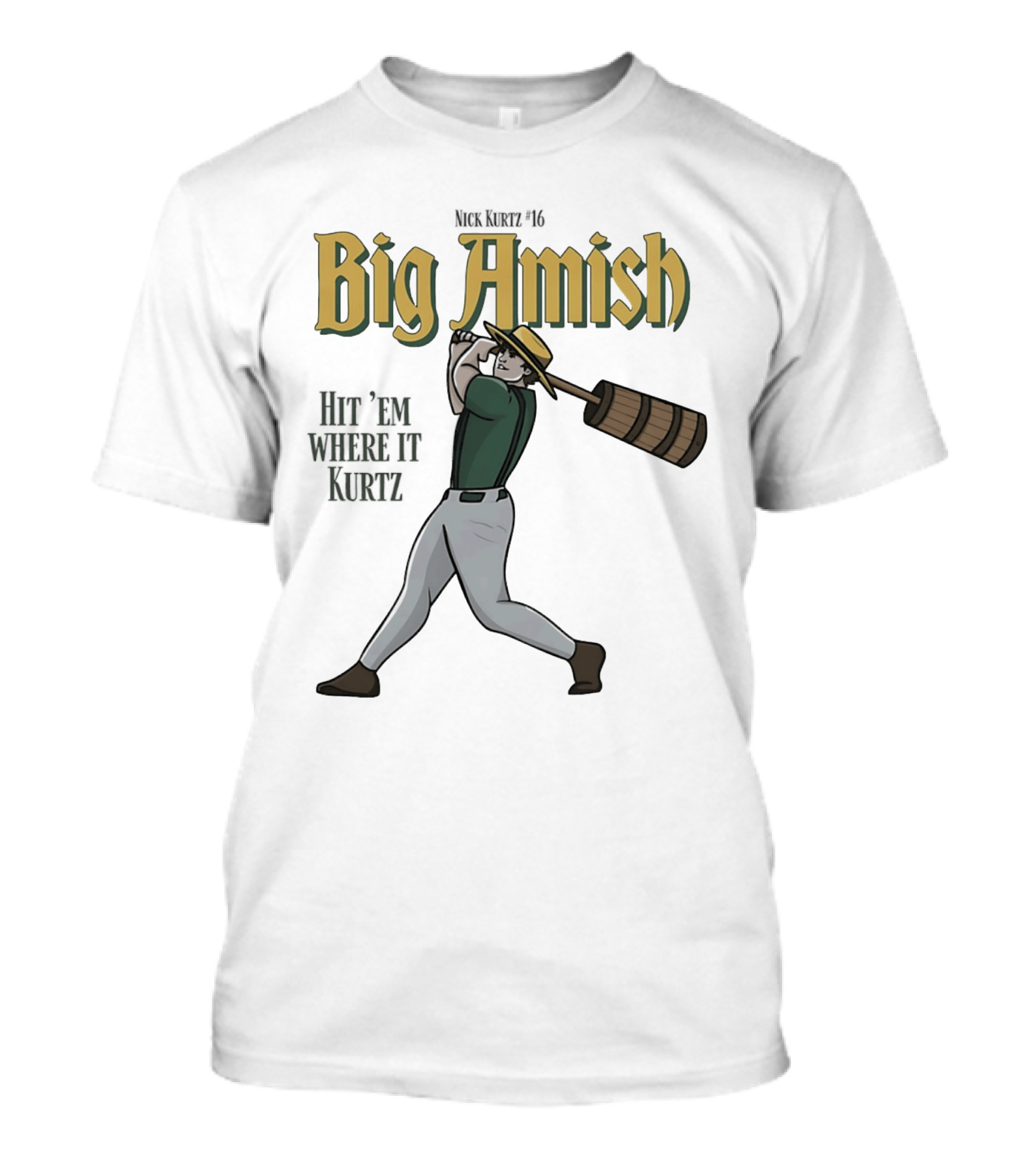 Athletics Nick Kurtz Big Amish Hit 'Em Where It Kurtz 16 T-Shirt