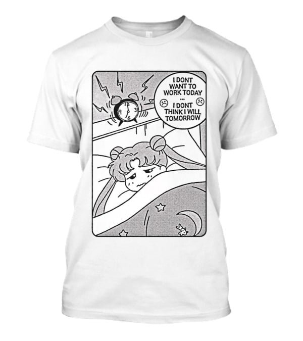 Sailor Moon Alarm I Don't Want To Work Today I Don't Think I Will Tomorrow Pajamas Comic T-Shirt