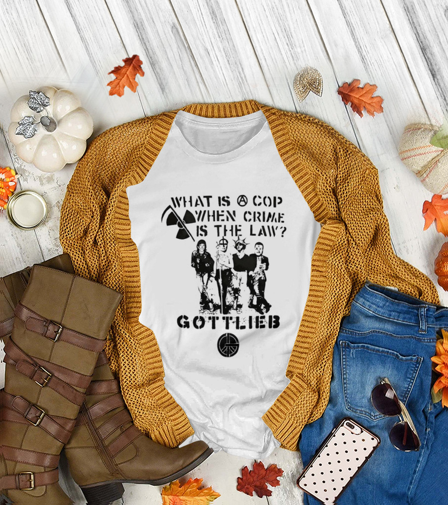Gottlieb What Is a Cop When Crime Is the Law Radiation Symbol Figures T-Shirt