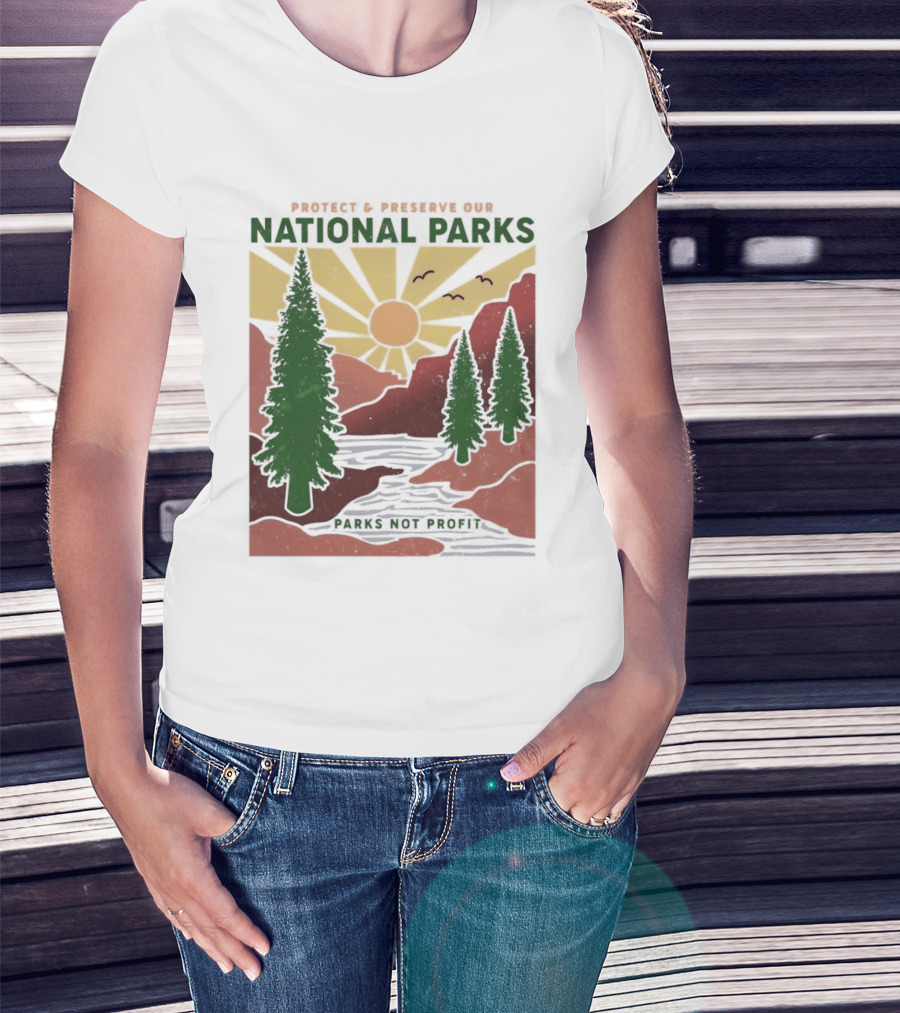 Protect And Preserve Our National Parks Nature Conservation Forest Mountains Sun Rivers Wildlife T-Shirt