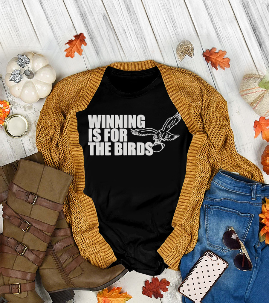 Bradley Cooper Eagles Winning Is For The Birds NFL Team T-Shirt