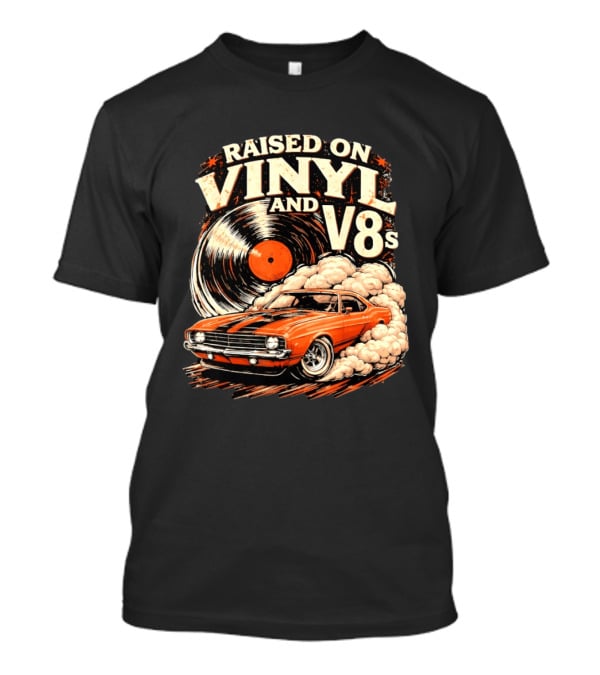 Raised On Vinyl And V8s Car Music Classic Muscle Car And Record T-Shirt