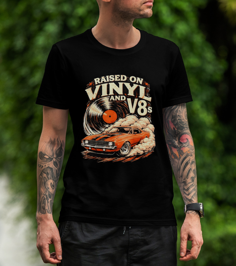 Raised On Vinyl And V8s Car Music Classic Muscle Car And Record T-Shirt