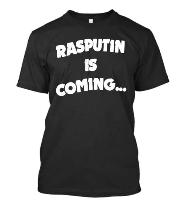 Rasputin Is Coming Text Stylized T-Shirt