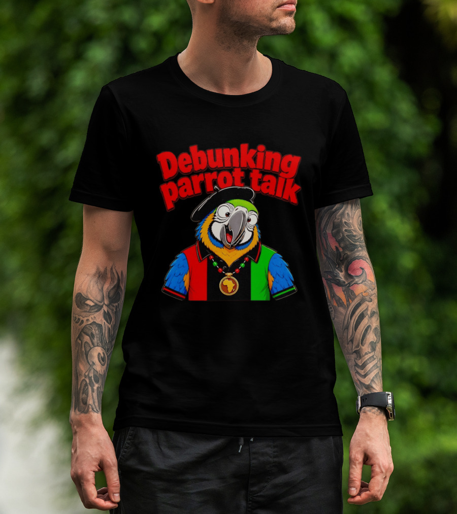 Debunking Parrot Talk African Necklace And Hat T-Shirt