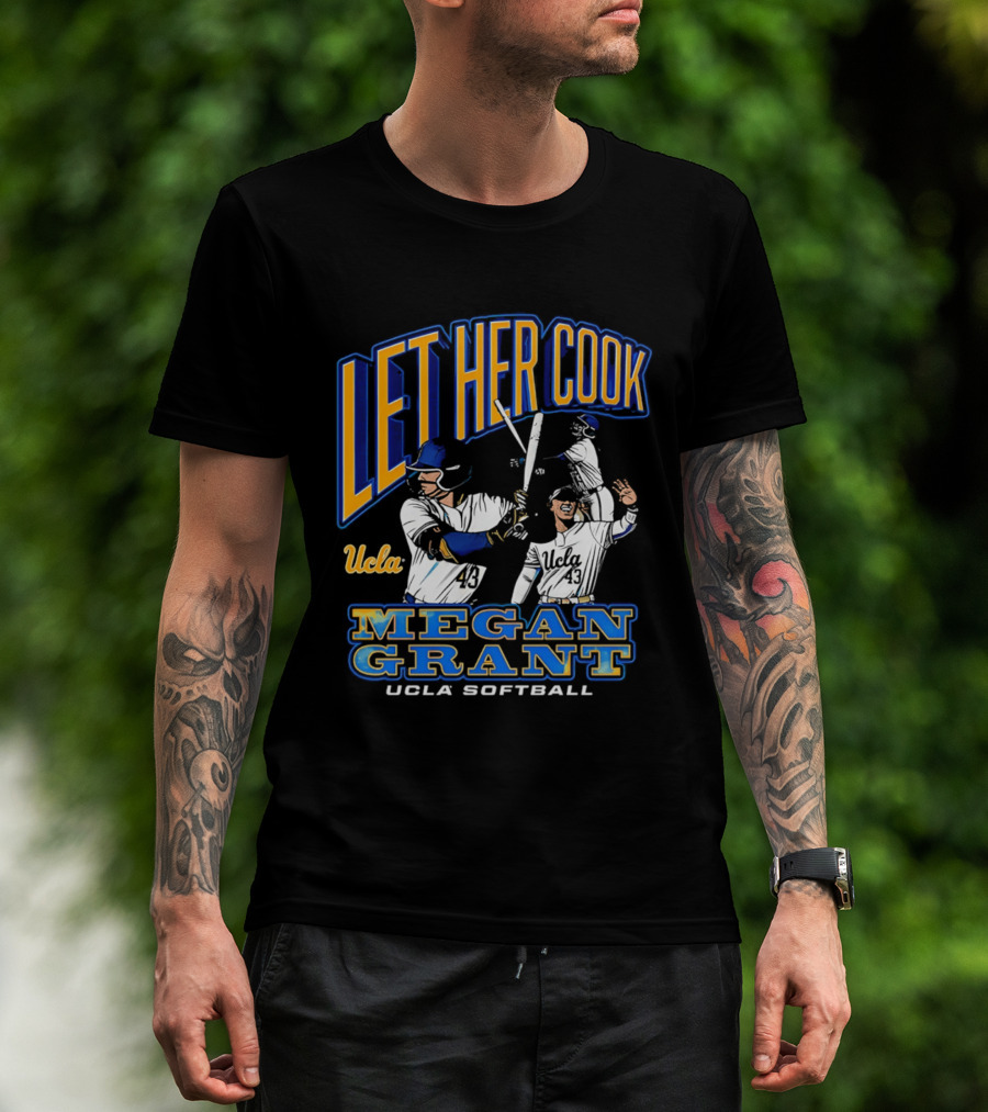 Let Her Cook Megan Grant UCLA Softball T-Shirt