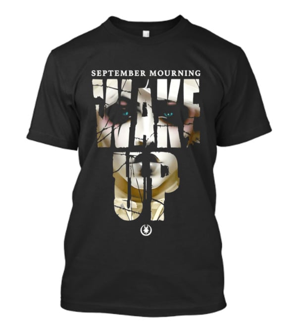 September Mourning Wake Up Graphic Text With Subtle Floral Eyes T-Shirt