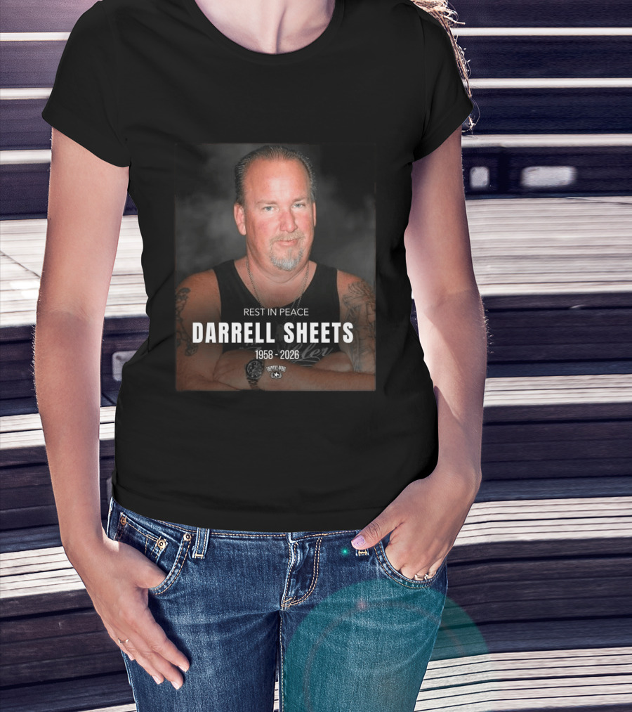 Rest In Peace Darrell Sheets 1958 2026 Storage Wars T-Shirt