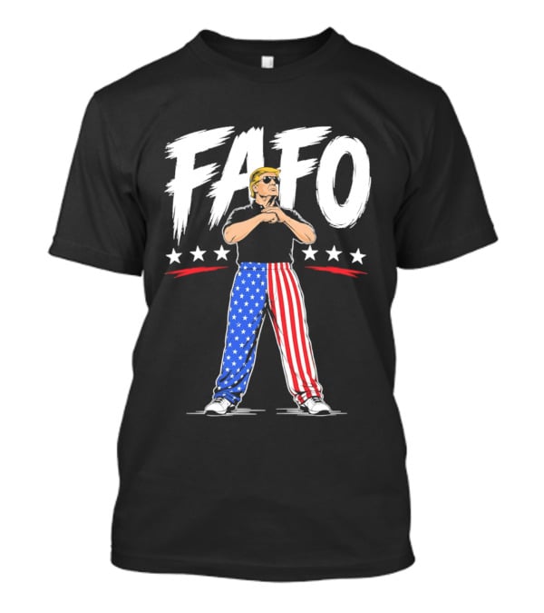 FAFO Patriotic USA Stars Stripes Pants With Figure And Shades T-Shirt
