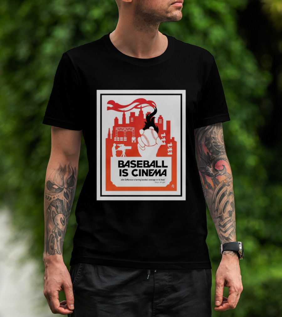 Baseball Is Cinema John DeMarisco Edgar Wright Quote Cityscape T-Shirt