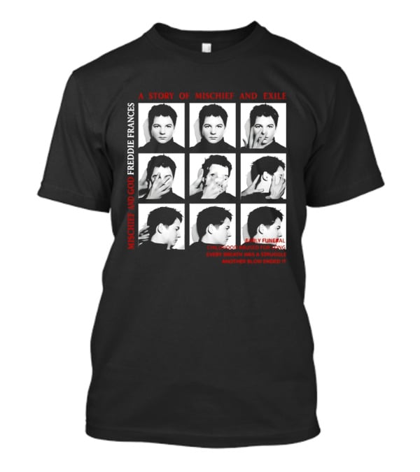 Freddie Frances A Story Of Mischief And Exile Early Funeral Child Good Enough For Long Hudson Williams 400 Blows T-Shirt