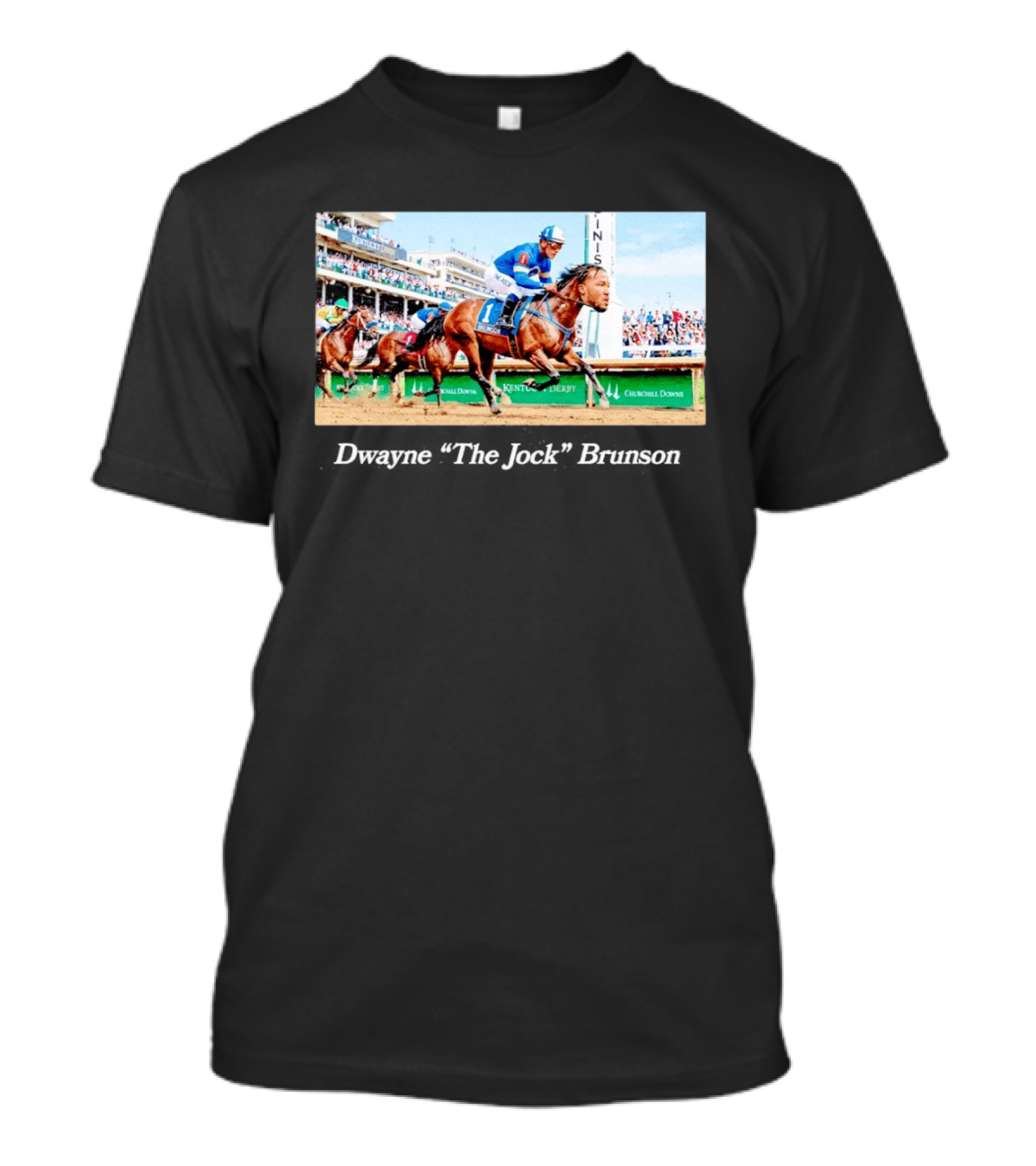 Dwayne The Jock Brunson Racing At Kentucky Derby Churchill Downs T-Shirt