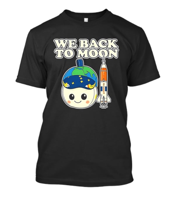 We Back To Moon Plush NASA Artemis II Rocket T-Shirt