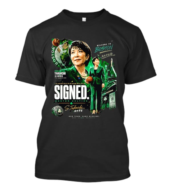 Sana Takaichi Boston Celtics Leadership Has Arrived Signed 18 NBA Champions T-Shirt