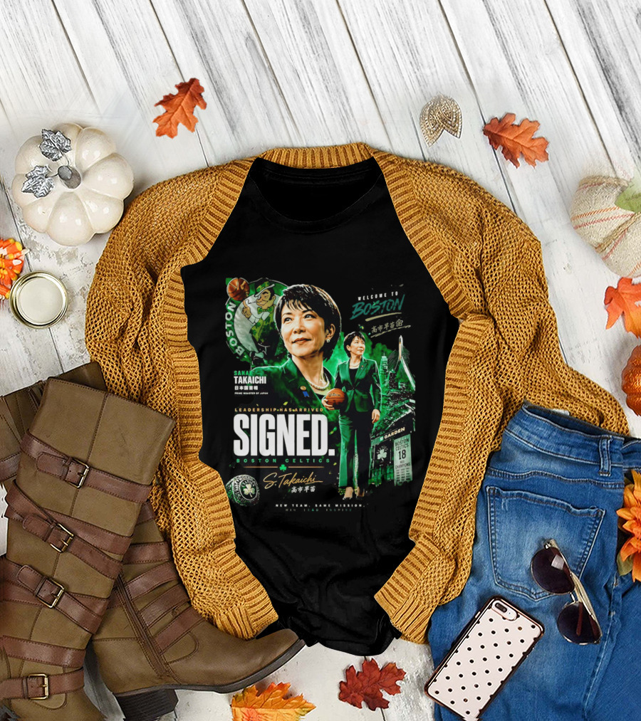 Sana Takaichi Boston Celtics Leadership Has Arrived Signed 18 NBA Champions T-Shirt