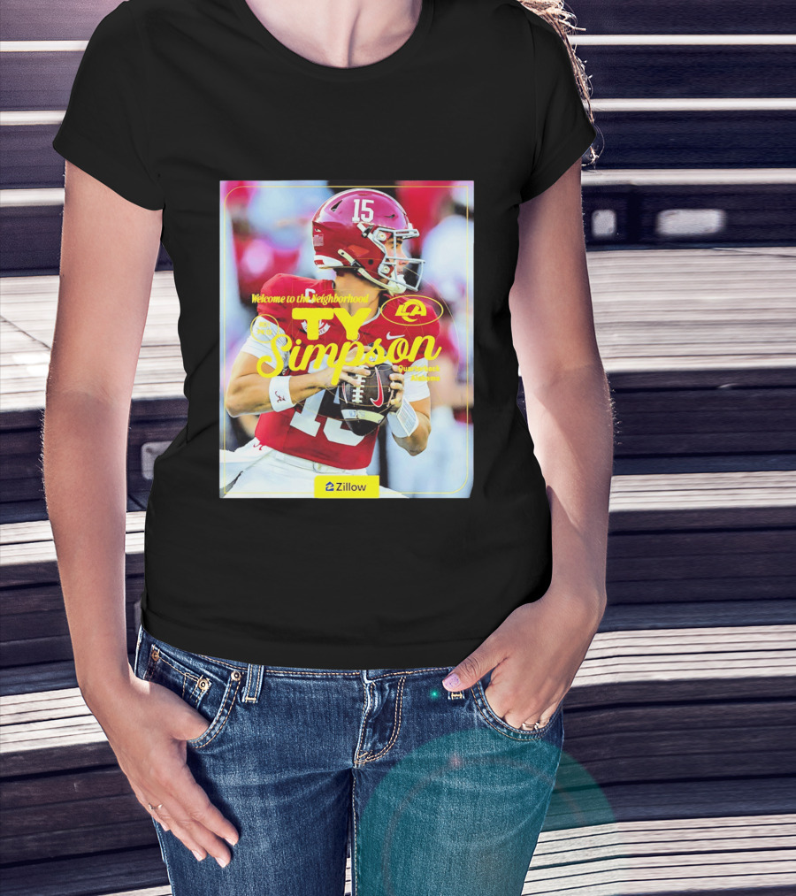 Welcome To The Neighborhood Ty Simpson Los Angeles Rams Quarterback Alabama T-Shirt